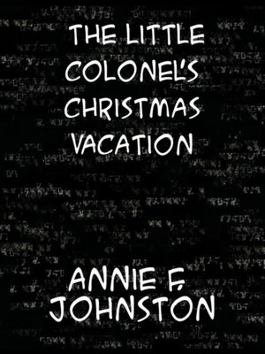 cover image of Little Colonel's Christmas Vacation
